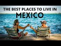 10 BEST PLACES TO LIVE IN MEXICO