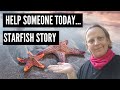 Help someone today (starfish story)