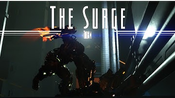The Surge - Finally [Part 10]