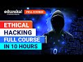 Ethical Hacking Full Course in 10 Hours [2024] | Ethical Hacking Tutorial | Edureka