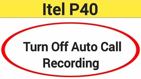 How to turn off auto call recording, auto call recording band kaise karen Itel p40