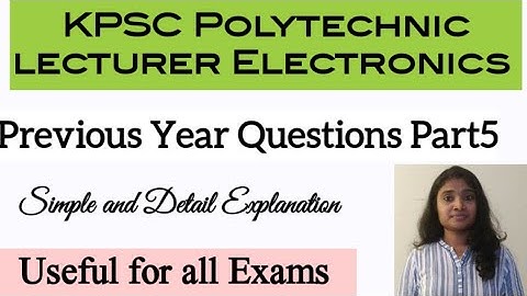 KPSC polytechnic lecturer Electronics Previous Year Questions Part5