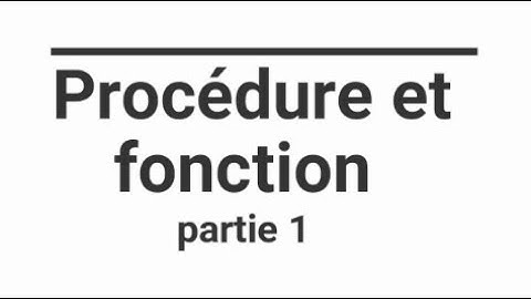 Algorithmique : Procédure et fonctions partie 1
