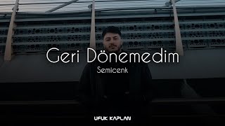 Semicenk - Geri Dönemedim ( Ufuk Kaplan Remix )