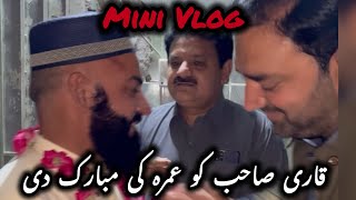 Vlog 10 | Qari Shab Ko Umra Ke Mubarak De | Mujahid Raja Vlog 2024