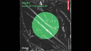Dilby - Heart Of The Jungle (Original Mix) - Ohral Recordings