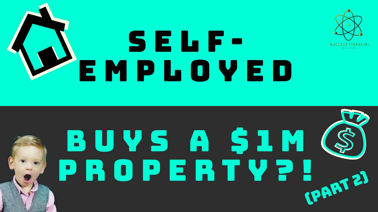 Ultimate Guide for Self Employed to Buy their First Property [2020 Edition] - part 2