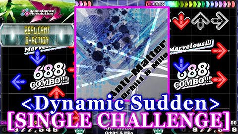 [Dynamic Sudden] 【DDR X2】 Anti-Matter / Orbit1 & Milo [SINGLE CHALLENGE] 譜面確認+Clap