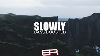 Josiah - Slowly (Bass Boosted)
