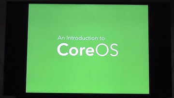 Intro to CoreOS - Rackspace Tech Talks