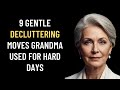 9 Gentle Decluttering Moves Grandma Used for Hard Days — Perfect for Anyone Feeling Stuck