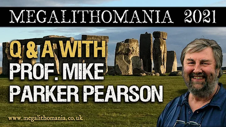 Prof. Mike Parker Pearson Stonehenge Q&A | Megalit...