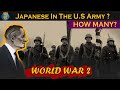 How many Japanese Served in the U.S Army in WW2?