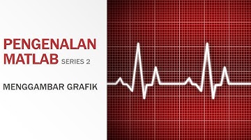 Pengenalan Matlab: Menggambar Grafik