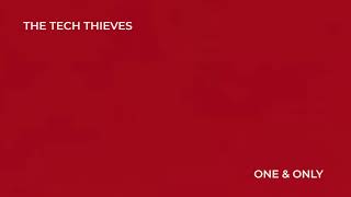 The Tech Thieves - One & Only