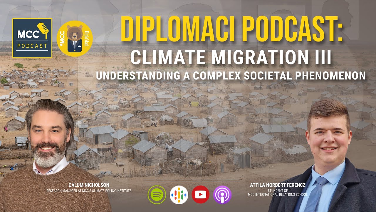 MCC Podcast: DIPLOMACI | Climate Migration III - Understanding a Complex Societal Phenomenon