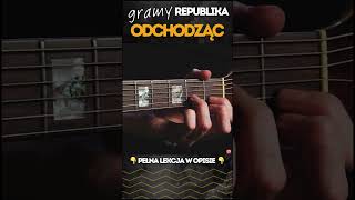 ZAGRAJ NA GITARZE #republika #odchodzac #ciechowski #gitara #chwyty #cover