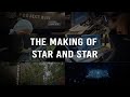 The Making of Star and Star【ドキュメンタリー映像】