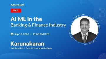 How AI & Machine Learning will Transform Banking & Finance Industry | AI-ML Training | Edureka