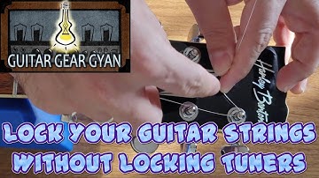 Lock Your Strings WIthout Locking Tuners | Guitar Tech Tips