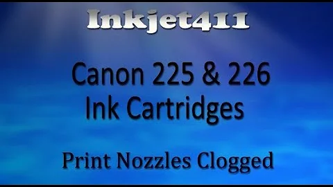 Canon 225 & 226 Ink Cartridges – Print Nozzles Clogged