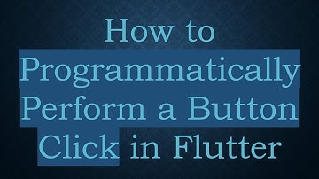 How to Programmatically Perform a Button Click in Flutter