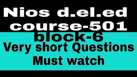 NIos -d.el.ed course-501,block-6very important  short type Questions|Must watch|MCQ.