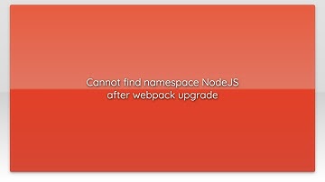 Cannot find namespace NodeJS after webpack upgrade