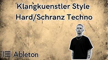 Klangkuenstler Style - Hard/Schranz Techno Tutorial [​+​Free Project File]