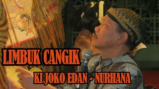 LIMBUK CANGIK| KI JOKO EDAN - NURHANA