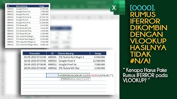 Cara Menggunakan Rumus IFERROR dengan VLOOKUP Supaya Hasilnya Tidak NA