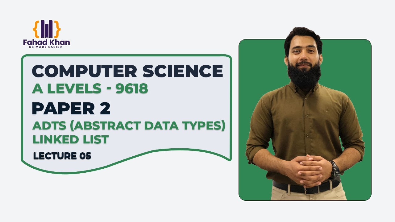 A Level 9618 Paper 2 ADTS (Abstract data types) | Linked List | Lecture 05