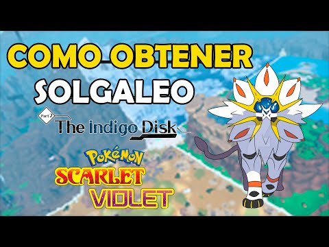 COMO ATRAPAR A SOLGALEO - POKEMON SCARLET & VIOLET - DISCO INDIGO DLC