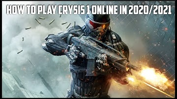 How To Play Crysis Online In 2020/2021
