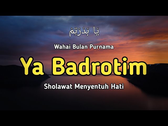 YA BADROTIM || Ai Khodijah Feat Taufiq MD || Lirik dan Terjemahan class=