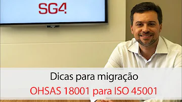 O que mudou com a migração da OHSAS 18001 para ISO 45001?