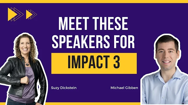 Meet These Speakers for IMPACT 3: Michael Gibben and Suzy Dickstein