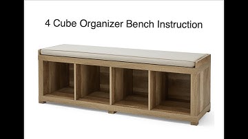 4 Cube Organizer Bench Instruction
