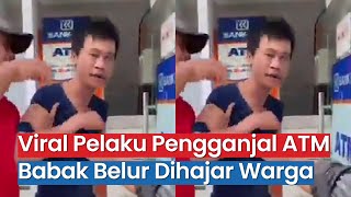 Viral! Pelaku Pengganjal ATM Babak Belur Dihajar Warga, Diamankan Security Dan Tukang Ojek