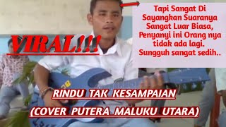 Rindu Tak Kesampaian - (Cover Anak SMA Putera Maluku Utara) Viral