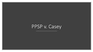 Week 4: Abortion (PPSP v. Casey, Part 1)