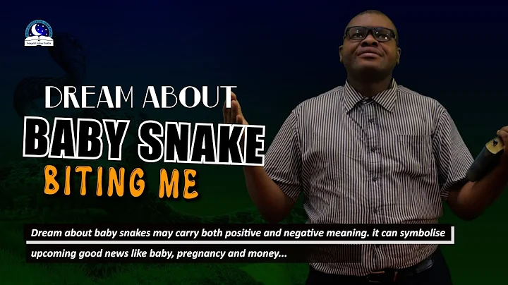 Dream About Baby Snake Biting Me