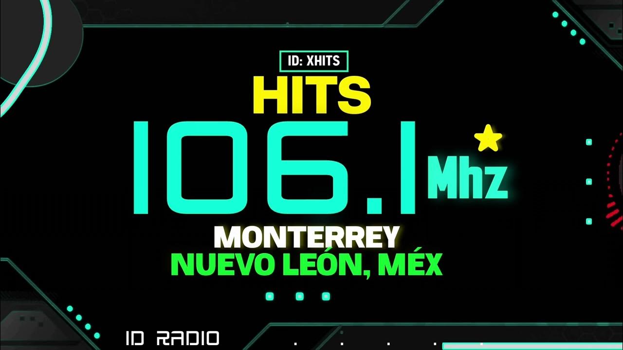 Xhits hits 106 1 fm monterrey nuevo le n m x youtube