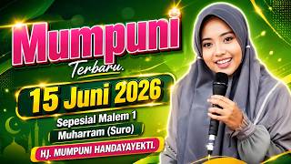 MUMPUNI Terbaru 15 JUNI 2026 Sepesial Malem 1 Muharram (Suro) || Ustadzah Mumpuni Handayayekti 2026