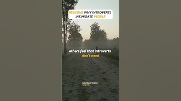 REASONS WHY INTROVERTS INTIMIDATE PEOPLE #shortsvideo #shortsfeed #shorts #subscribe #introvert