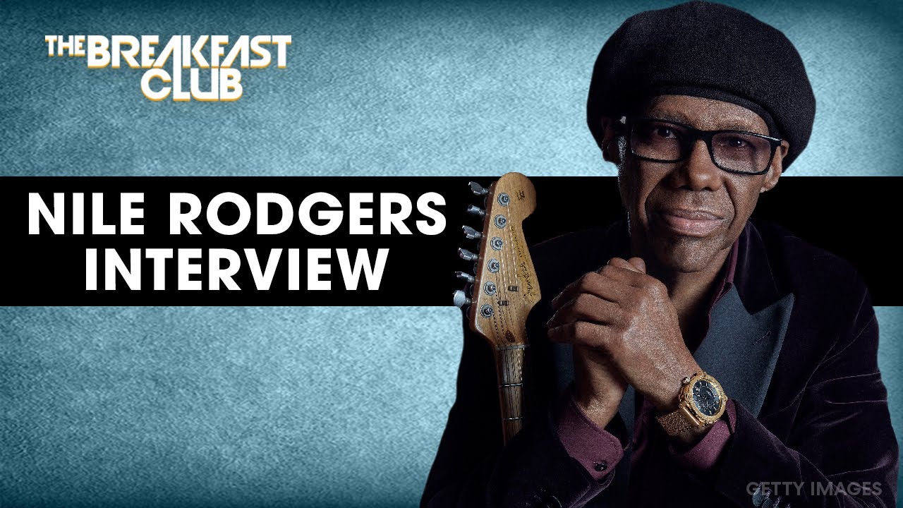 Nile Rodgers Explains The Stories Behind Some Of His Biggest Hits, Nelson Mandela Being A Fan + More