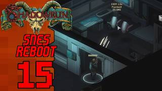 Shadowrun: SNES Reboot |15| Floor By Floor