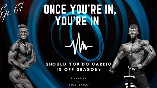 Should You Do Cardio in Off-Season? // Once You're In, You're In // Finn Kelly & ReeceFit