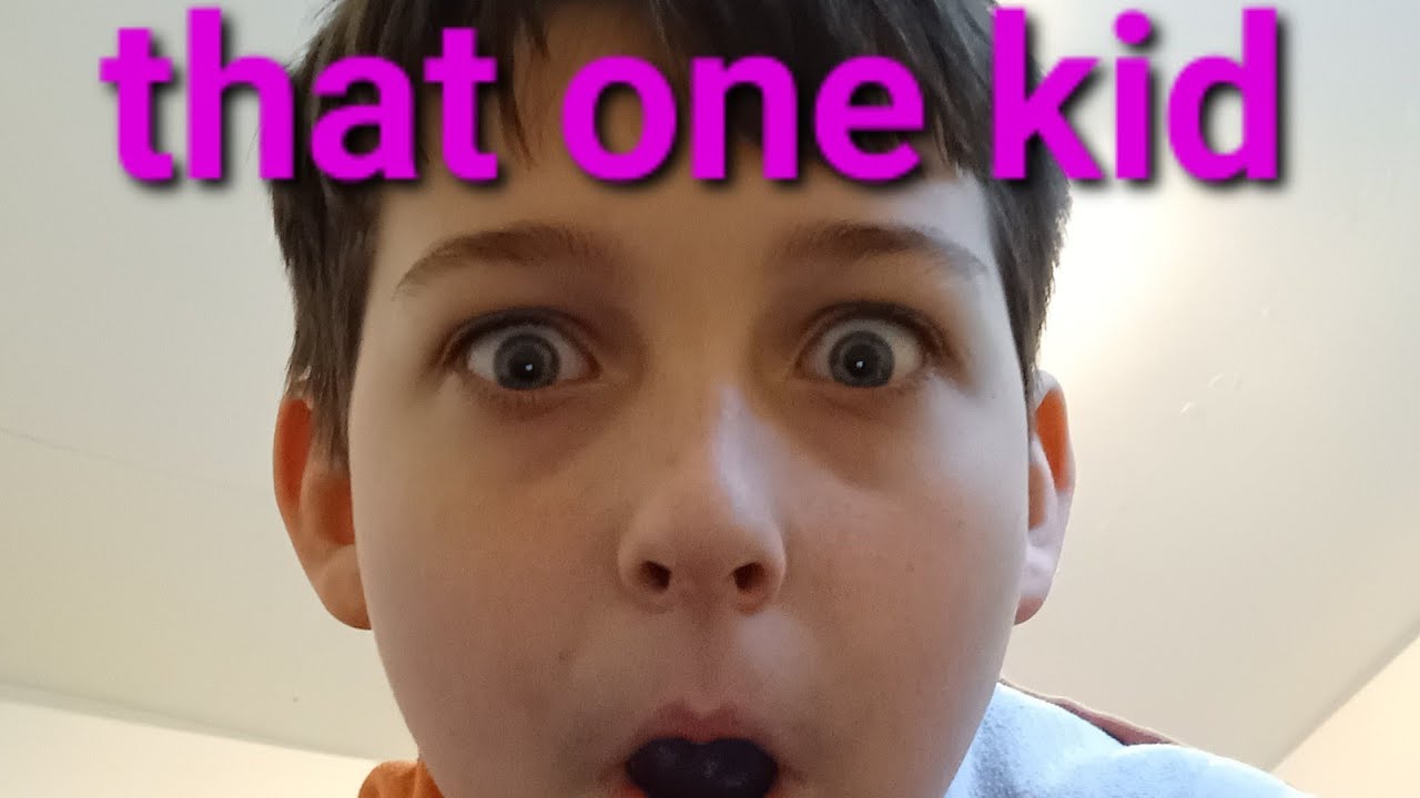 that one kid - YouTube