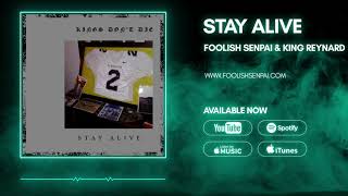 Foolish Senpai &amp; King Reynard - Stay Alive (Official Audio)